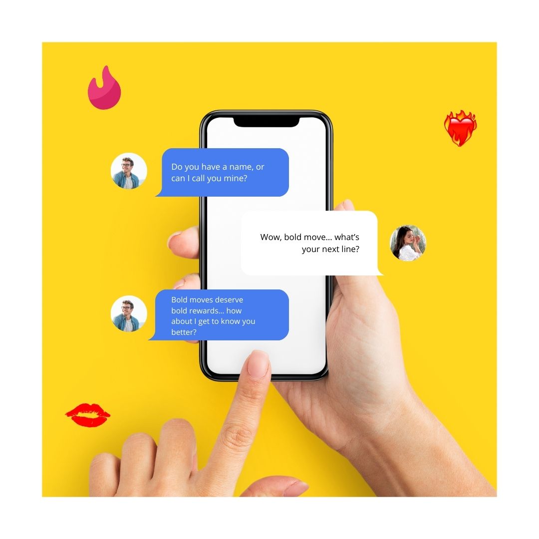 Tinder-style conversation on a smartphone screen. The dialogue features a clever pick up line, 'Do you have a name, or can I call you mine?' followed by the response, 'Wow, bold move… what’s your next line?' and a witty comeback, 'Bold moves deserve bold rewards… how about I get to know you better?